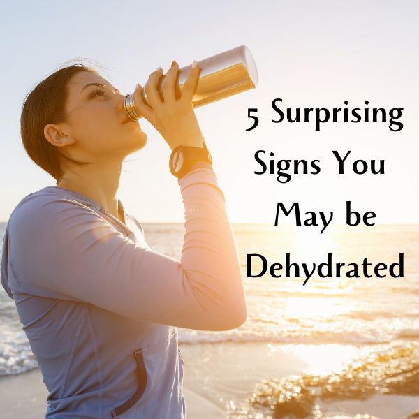 5 surprising signs you may be dehydrated by Pam Mathis Nutritionist Sarasota Lakewood Ranch