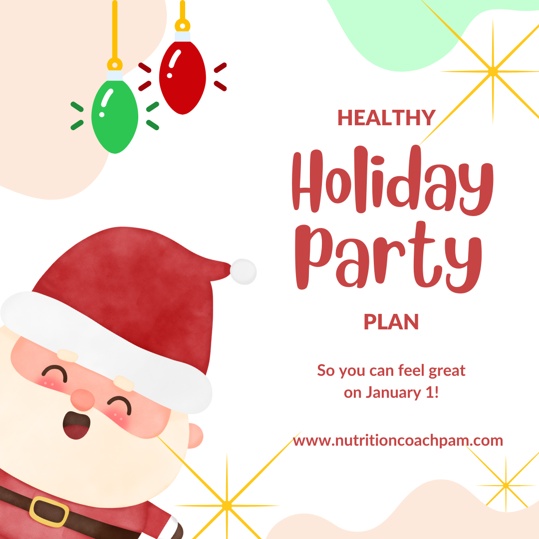 healthy holiday party plan by Pam Mathis Nutrition Coach Sarasota Lakewood Ranch