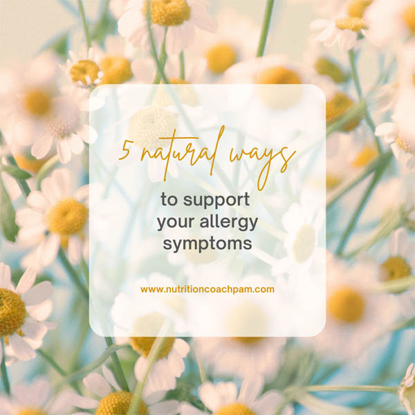 5 natural ways to support your allergy symptoms